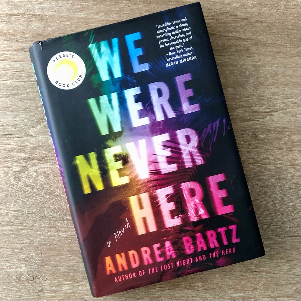 We Were Never Here by Andrea Bartz